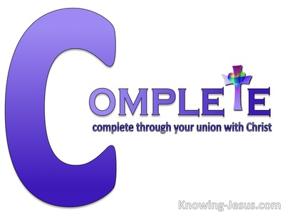 Colossians 2:10 Complete Through Your Union With Christ (white)